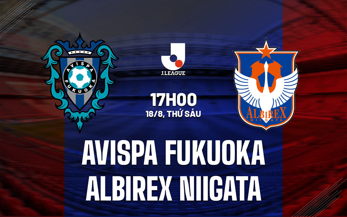 Nhận định trận đấu Avispa Fukuoka vs Albirex