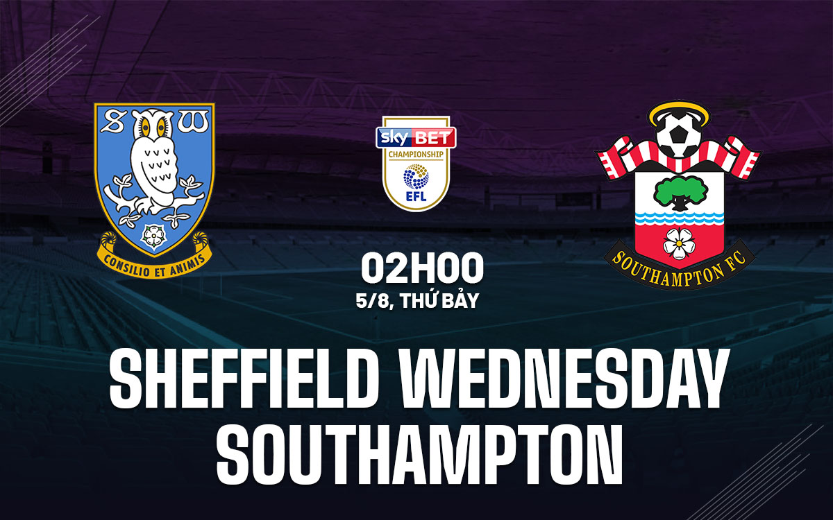 Nhận định trận đấu Sheffield Wed vs Southampton